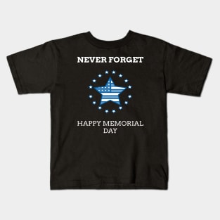 Never Forget | Memorial Day | 2021 | Happy Memorial Day Kids T-Shirt